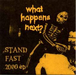 What Happens Next : Stand Fast 2000 EP